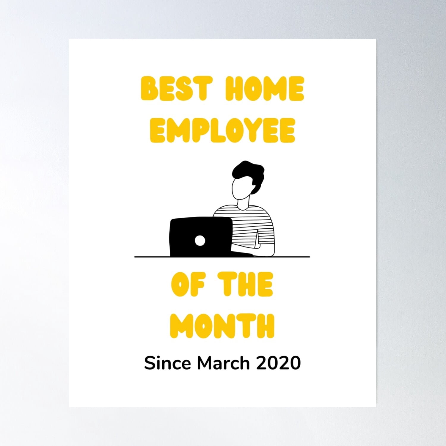 Remote Work Posters Work From Home Employee Of The Month Since March Remote Work White ...