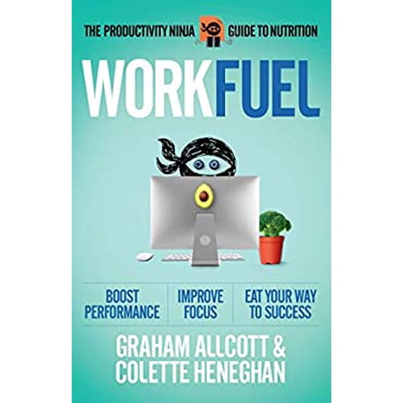 Pre-Owned Work Fuel: The Productivity Ninja Guide to Nutrition (Paperback) 1785784595 9781785784590