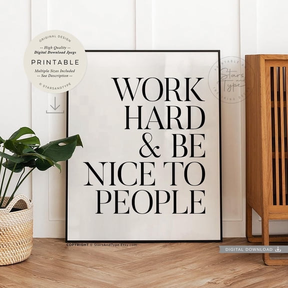 Work Hard And Be Nice Quote Poster, Unframed Size 24x36