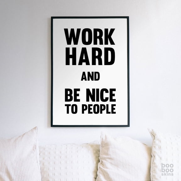 Work Hard And Be Nice To People Print Motivation Quote Art For Desk Picture For Office Graduation Gift Be Nice Print Work Hard Quote