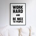 Work Hard And Be Nice To People Wall Art Print, Motivation Quote For ...