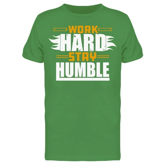 Work Hard And Stay Humble! Tee Men's -Image by Shutterstock