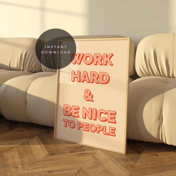 Work Hard Be Nice Home Office Poster Unframed Paper Print