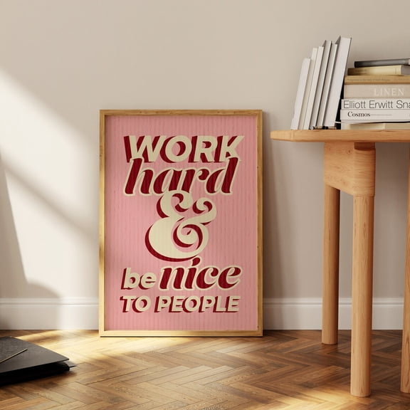 Work Hard Be Nice Inspirational Office Poster Unframed Paper Print
