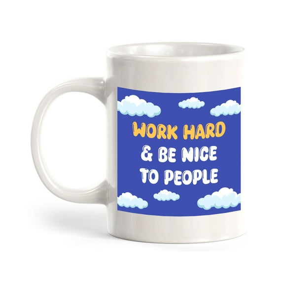 Work Hard & Be Nice To People 11oz Plastic Coffee Mug | Home & Office Cups
