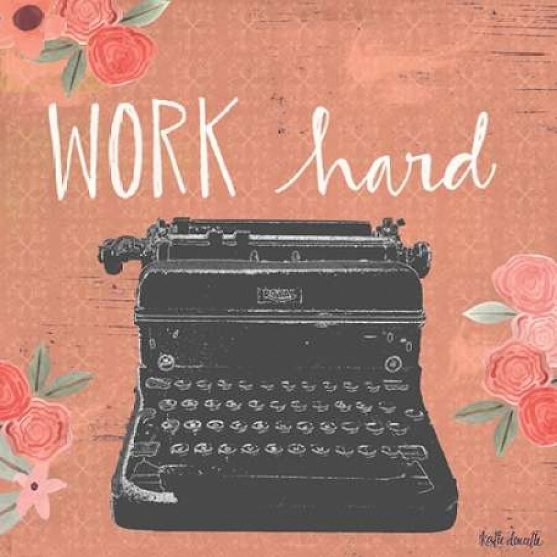 Work Hard Canvas Art - Katie Doucette (24 x 24)