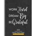 thumbnail image 1 of Work Hard Dream Big Be Grateful 2021 Weekly & Monthly Coloring Planner Calendar: Anti-Stress Art Therapy (Paperback), 1 of 1