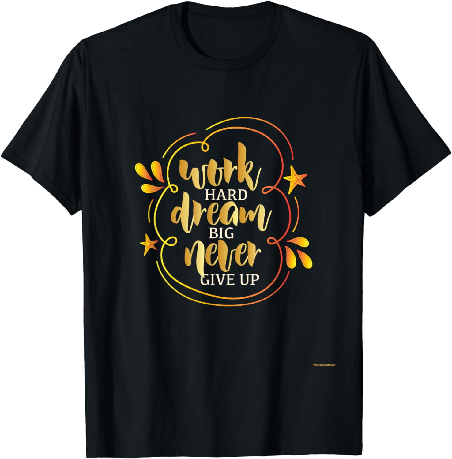 Work Hard Dream Big Never Give Up shirt Motivational T-shirt - Walmart.com