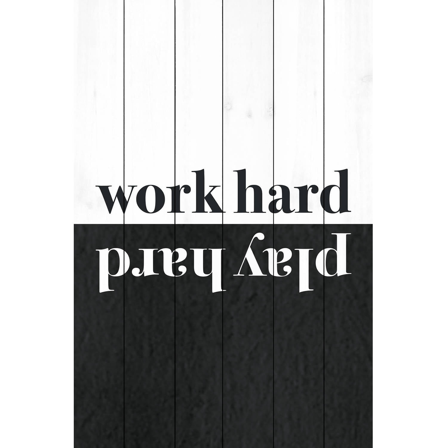 "Work Hard Play Hard" Painting Print on White Wood