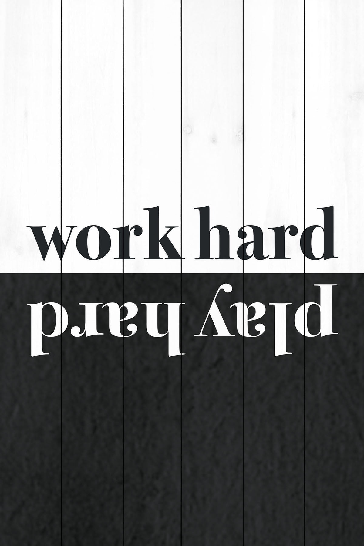 "Work Hard Play Hard" Painting Print on White Wood