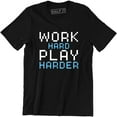 thumbnail image 1 of Work Hard Play Harder Beautiful Slogan PLayers Saying Quote Men's T-Shirt, 1 of 4