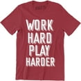 thumbnail image 1 of Work Hard Play Harder Beautiful Slogan PLayers Saying Quote Men's Tee Shirt, 1 of 4