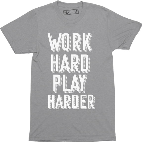 Work Hard Play Harder Beautiful Slogan PLayers Saying Quote Men's Tee Shirt