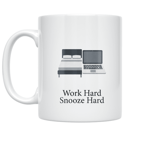Work Hard Snooze Hard - Remote Worker - 11 oz Ceramic Coffee Mug