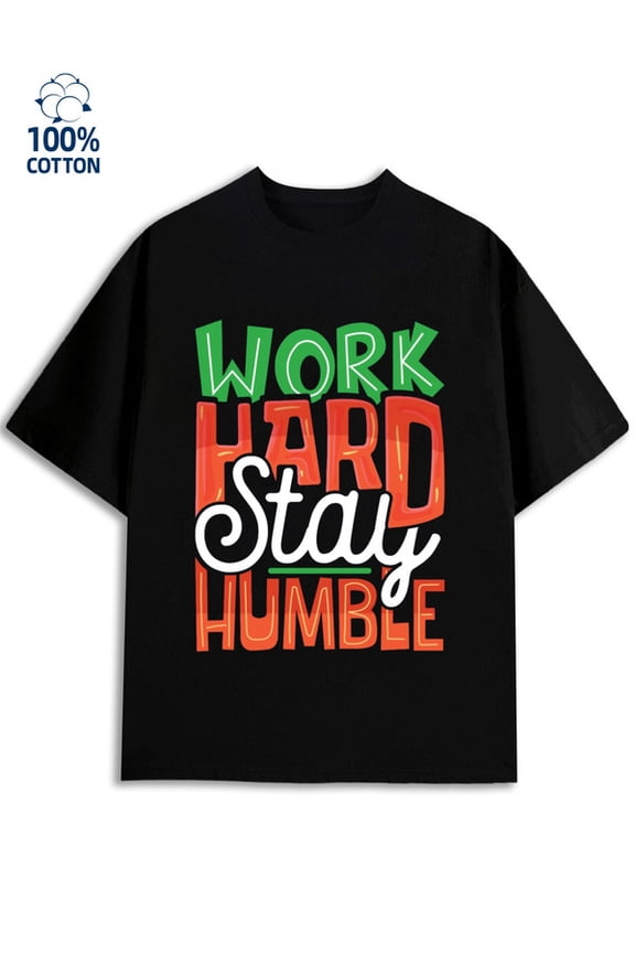 Work Hard Stay Humble men's funny humor 180G 100% Cotton black wife work Classic Unisex Shirt Printed tshirts Classic Unisex Shirt Crewneck tshirts Vintage Unisex Shirt Crewneck tshirts