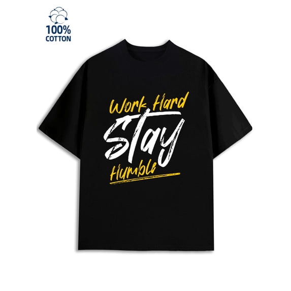 Work Hard Stay Humble men's funny humor 180G 100% Cotton black y2k sixty years old Original Unisex Shirt Crewneck tshirts Classic Unisex Shirt Graphic Tee tshirts Funny Unisex Shirt Crewneck tshirts