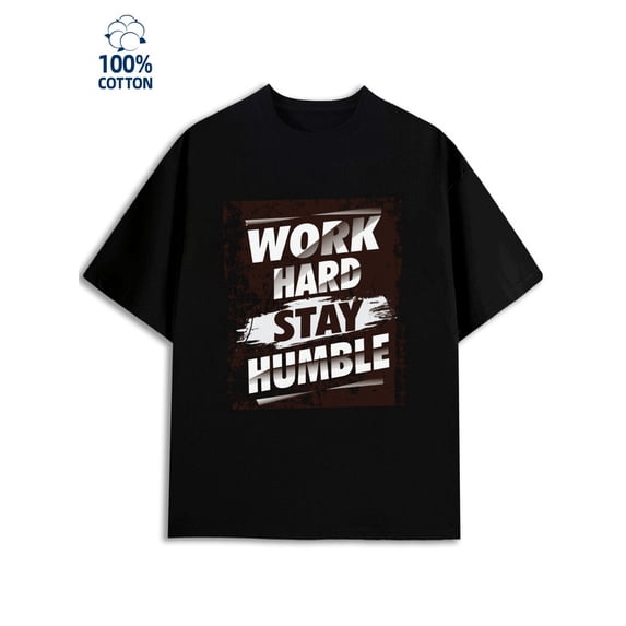 Work Hard Stay Humble mens funny humor 180G 100% Cotton black funny humor husband Classic Unisex Shirt Cotton tshirts Funny Unisex Shirt Graphic tshirts Classic Unisex Shirt Graphic tshirts