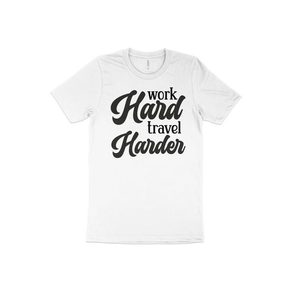 Work Hard Travel Harder T-Shirt, Summer Tee