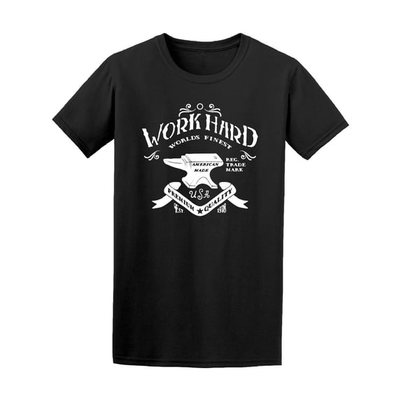Work Hard Worlds Finest. Anvil T-Shirt Men -Image by Shutterstock, Male 3X-Large