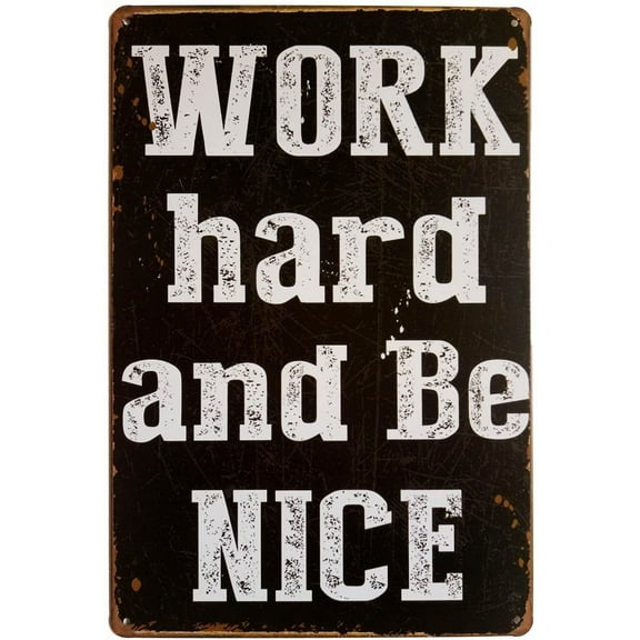 Work Hard and be nice Vintage Funny Dorm Room Home decor Tin Sign Retro Metal Bar Pub Poster 8 x 12