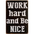 thumbnail image 1 of Work Hard and be nice Vintage Funny Dorm Room Home decor Tin Sign Retro Metal Bar Pub Poster, 1 of 1