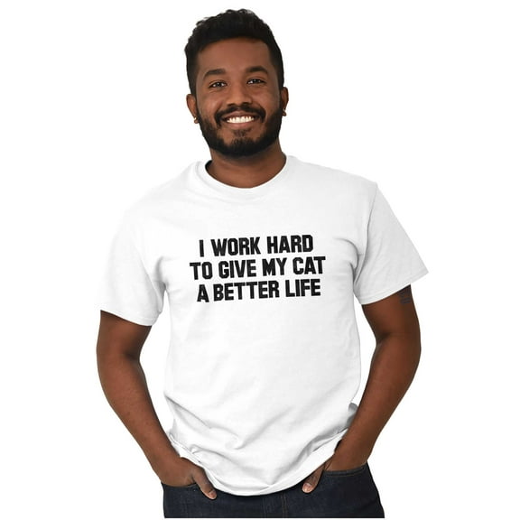 Work Hard for My Cat Pet Parent Funny Men's Graphic T Shirt Tees Brisco Brands L