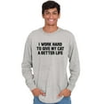thumbnail image 1 of Work Hard for My Cat Pet Parent Funny Plus Size Long Sleeve Graphic Tee Shirt Brisco Brands 3X, 1 of 3