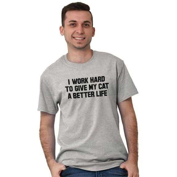 Work Hard for My Cat Pet Parent Funny Plus Size Crewneck Graphic Tee Shirt Brisco Brands 2X
