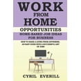 thumbnail image 1 of Work From Home Opportunities: Home-based Job Ideas For Business, How To Make A Living From Anywhere, An Easy Guide With A Successful list of Jobs (Paperback), 1 of 1