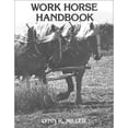 thumbnail image 1 of Pre-Owned Work Horse Handbook (Paperback) 0960726802 9780960726806, 1 of 1