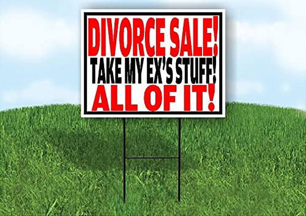 Work House Signs Double Sided Sign Divorce Sale TAKE My EXS Stuff Yard Sign Road Sign with Stand