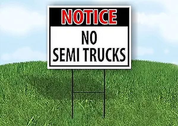 Work House Signs Double Sided Sign Notice NO SEMI Trucks Yard Sign Road Sign with Stand