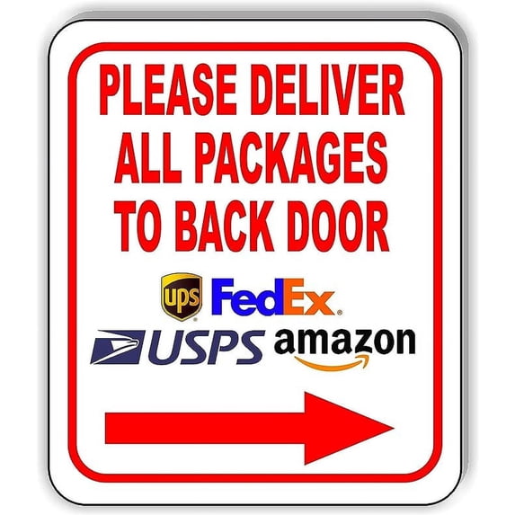 Work House Signs Please Deliver All Packages to Back Door Right Arrow Plastic Sign
