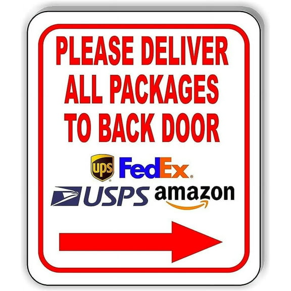 Work House Signs Please Deliver All Packages to Back Door Right Arrow Plastic Sign
