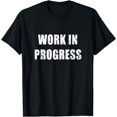 thumbnail image 1 of Work In Progress Shirt Grunge Distressed Style Preview Tee T-Shirt, 1 of 4