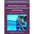 thumbnail image 1 of Work-Integrated Learning in Engineering, Built Environment and Technology: Diversity of Practice in Practice, (Hardcover), 1 of 1