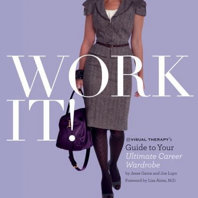 Pre-Owned Work It!: Visual Therapy's Guide to Your Ultimate Career Wardrobe (Paperback) 0811865223 9780811865227