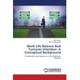 thumbnail image 1 of Work Life Balance And Turnover Intention- A Conceptual Background (Paperback), 1 of 1