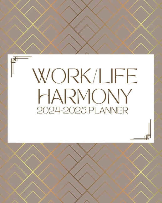 Work/Life Harmony Planner: 2024-2025, (Paperback) - Walmart.com