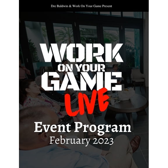 Work On Your Game LIVE Event Program (Paperback)