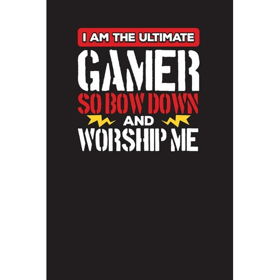 Work Organizer: I Am The Ultimate Gamer So Bow Down And Worship Me : Gamers 3 Month Work Organizer Undated Diary (Series #1) (Paperback)