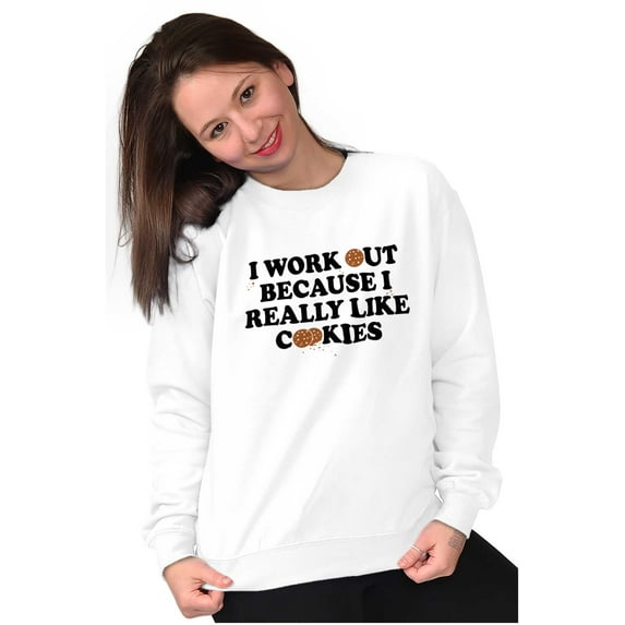 Work Out Because Really Like Cookies Women Plus Size Crewneck Sweatshirt Brisco Brands 5X