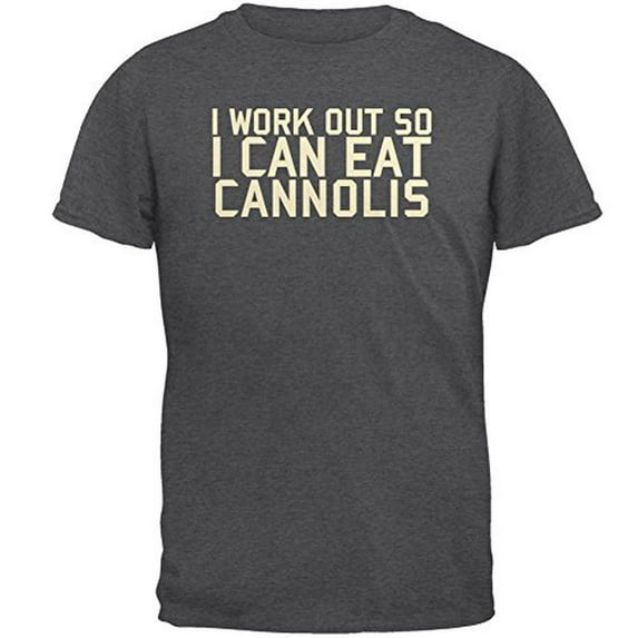 Work Out Eat Cannolis Mens T Shirt Dark Heather SM