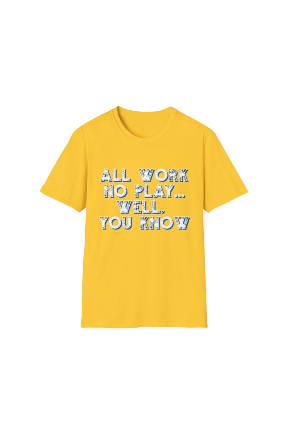 Work Play Funny Parody Novelty Sarcasm Motivational T-Shirts