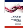 thumbnail image 1 of Work-Related Musculoskeletal Disorders Due to Computer Use (Paperback), 1 of 1