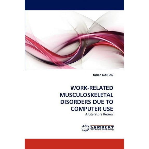 Work-Related Musculoskeletal Disorders Due to Computer Use (Paperback)