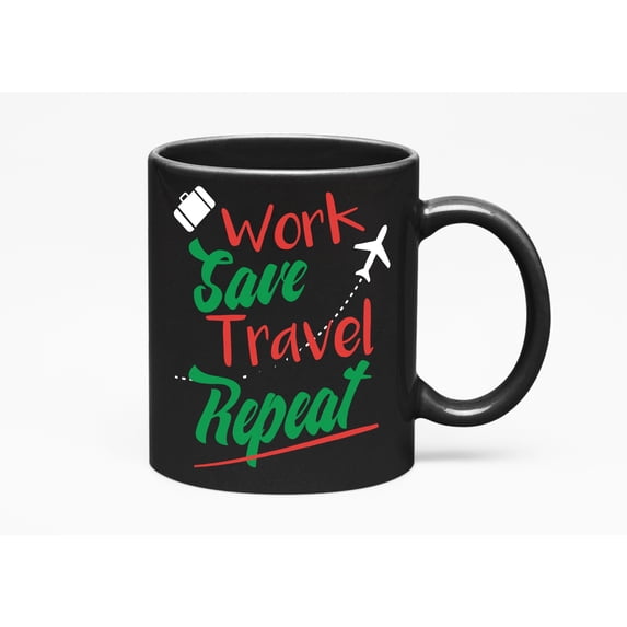 Work Save Travel Repeat, Black 11oz Ceramic Mug