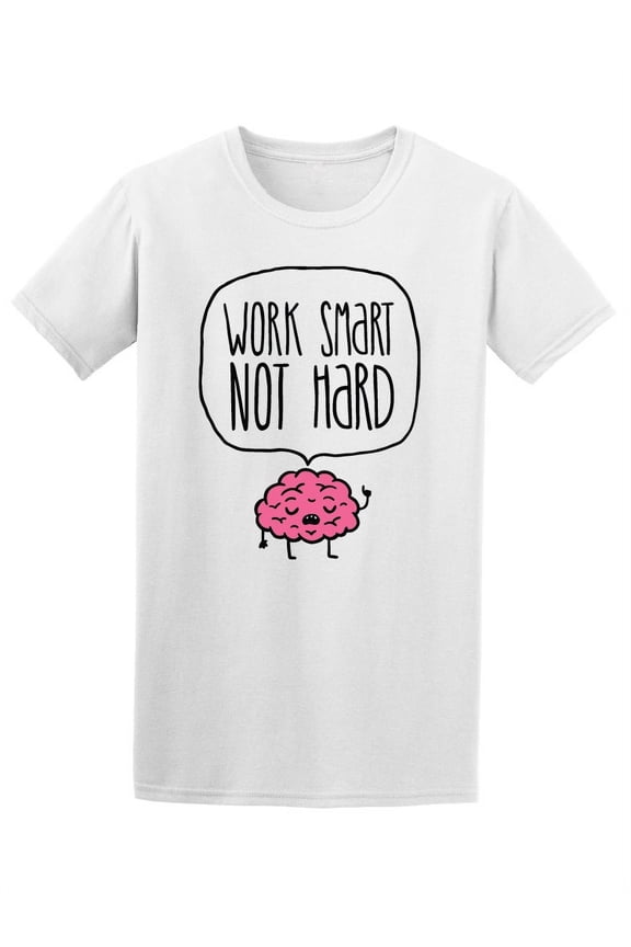 Work Smart Not Hard Brain T-Shirt Men -Image by Shutterstock, Male Large