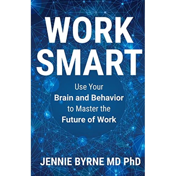 Pre-Owned Work Smart: Use Your Brain and Behavior to Master the Future of Work Paperback