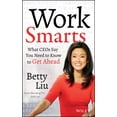 thumbnail image 1 of Pre-Owned Work Smarts: What Ceos Say You Need to Know to Get Ahead (Hardcover) 1118744675 9781118744673, 1 of 1